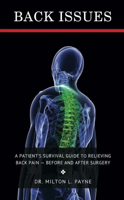 Book cover showing skeletal anatomy with green-highlighted spine, titled 'Back Issues: A Patient's Survival Guide to Relieving Back Pain – Before and After Surgery' by Dr. Milton L. Payne